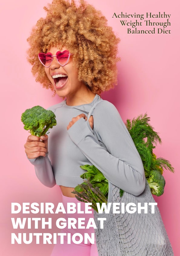 Desirable Weight with Great Nutrition